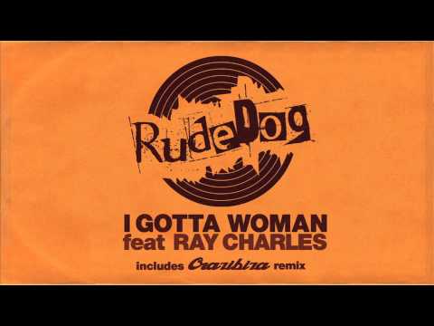 Rudedog - I Gotta Woman (feat. Ray Charles) [Main Mix]