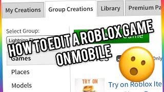 How to Edit Roblox Games on MOBILE