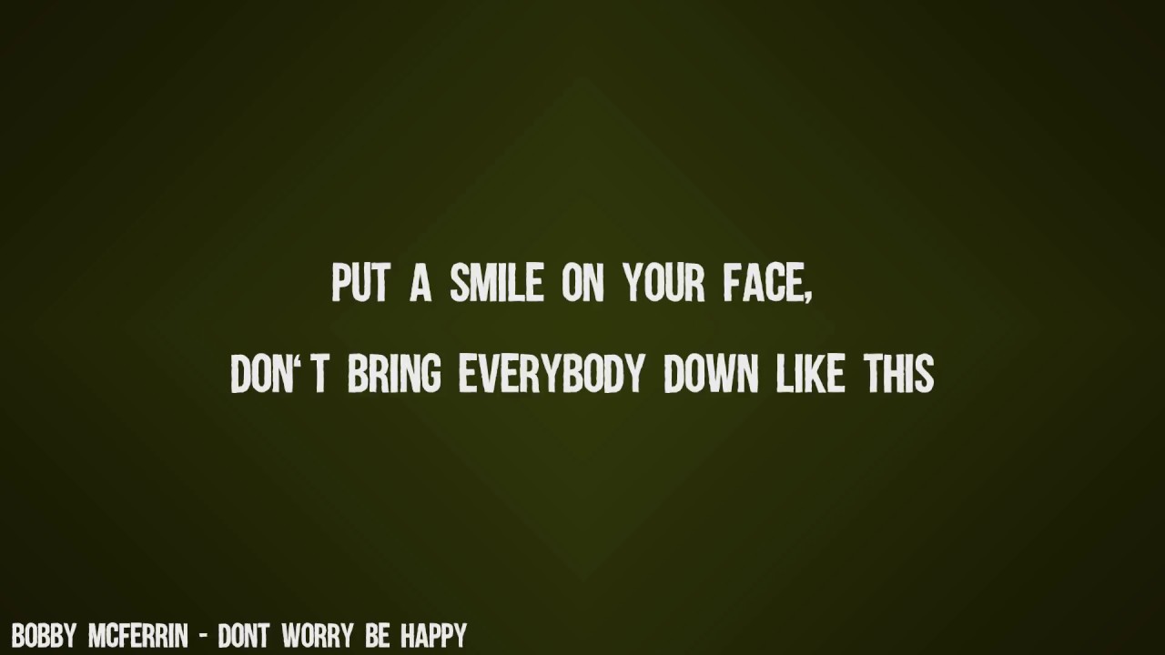 Bobby McFerrin - Dont Worry Be Happy (Lyrics Video)