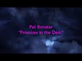 Pat Benatar - "Promises in the Dark" HQ/With Onscreen Lyrics!