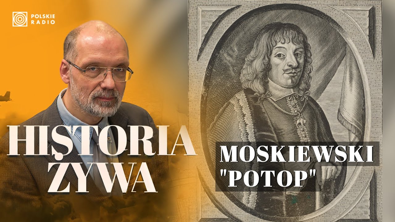 Moskiewski "potop", czyli wojna polsko-rosyjska w latach 1654-1667 | HISTORIA ŻYWA