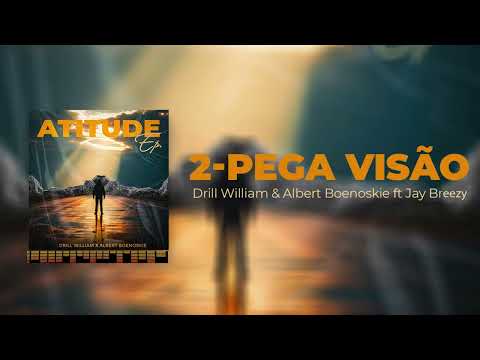 Drill William & Albert Boenoskie - PEGA VISAO ft Jay Breezy