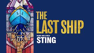Trailer released for the UK Tour of Sting&#39;s musical &#39;The Last Ship&#39;
