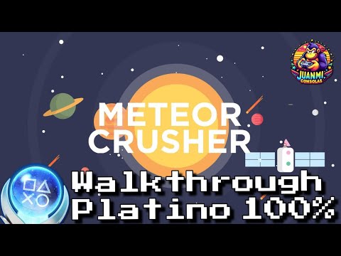 Meteor Crusher - Full Walkthrough & Trophy Guide