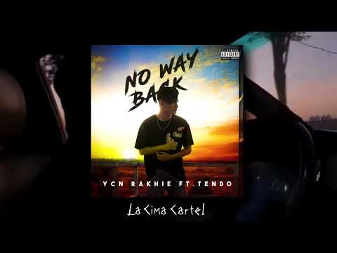 YCN RAKHIE - មិនបកក្រោយ (NO WAY BACK) ft. TENDO  [Official Audio]