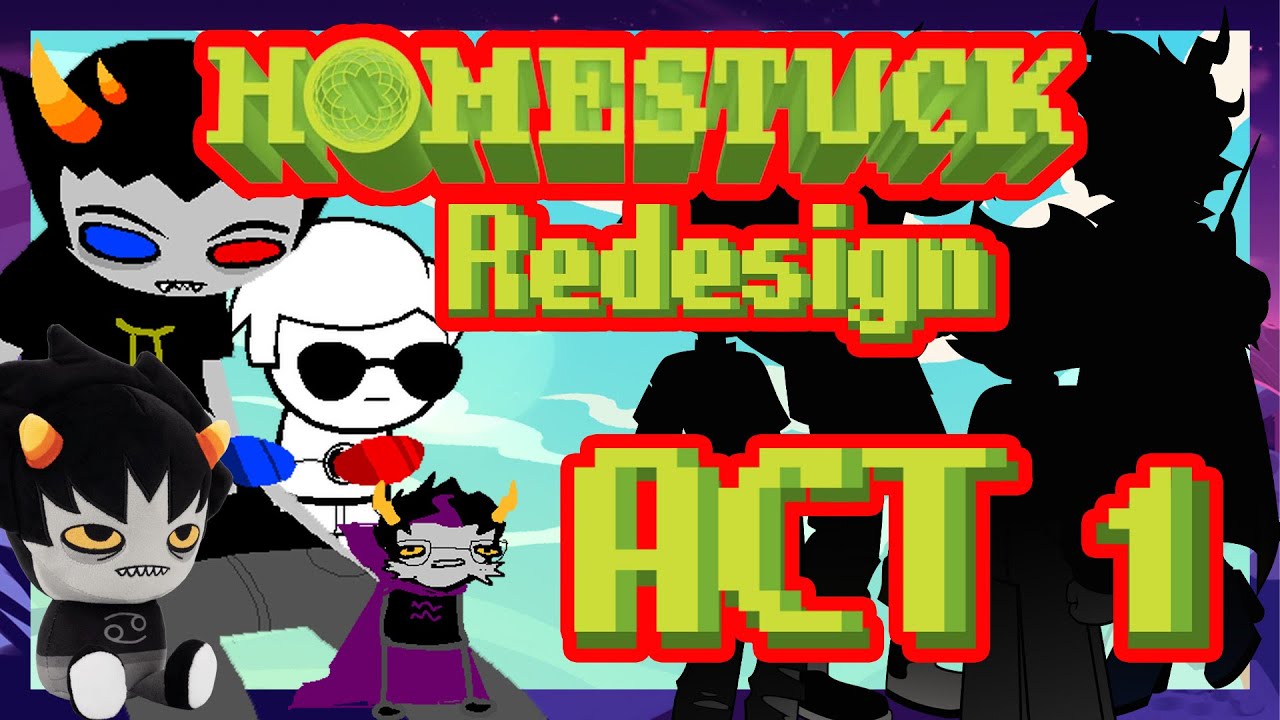 HOMESTUCK redesigns ACT 1