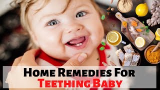 The Complete Guide: Home Remedies For Teething Baby - Natural Remedies For Teething Baby
