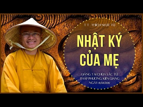 Nhật ký của mẹ (18/08/2012) Thích Nhật Từ