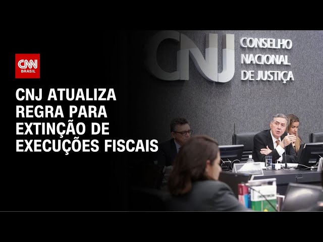 CNJ atualiza regra para facilitar extinção de execuções fiscais | CNN NOVO DIA