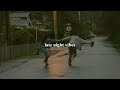 Playlist Late Night Vibes