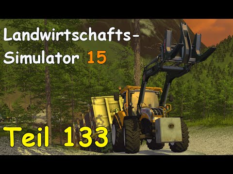 Let's Play Landwirtschafts Simulator 15 Forstwirtschaft Teil 133 [The Alps] | Liongamer1