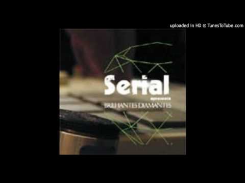 02 Serial ft. Maze & Ace-Brilhantes diamantes