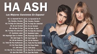 Download lagu Ha Ash 2025 Lo mejor del álbum completo de 💥 Mejores artistas para escuchar 2025 mp3