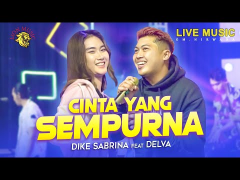 CINTA YANG SEMPURNA - Dike Sabrina feat Delva  (Official Music Video LION MUSIC)