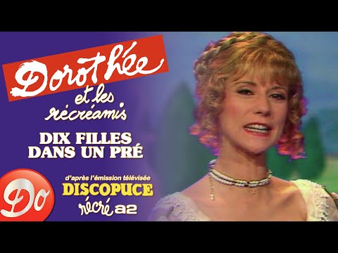 Dorothée et les Récréamis - Dix filles dans un pré | LE JARDIN DES CHANSONS