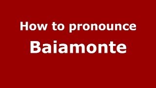 How to pronounce Baiamonte
