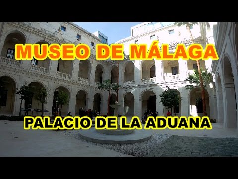 MUSEO DE MÁLAGA / PALACIO DE LA ADUANA