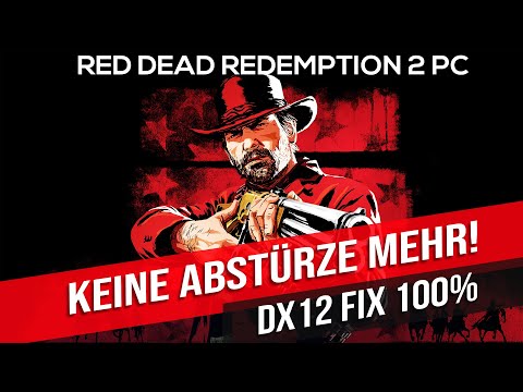 Red Dead Redemption 2 PC Stürzt ab? - EASY RDR2  DX12 FIX 100% WORKING!!!