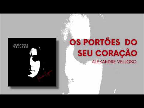 Os Portões Do Seu Coração - Alexandre Velloso