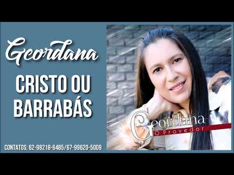 Geordana - Cristo ou Barrabás (Álbum o Provedor)