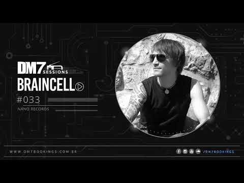 DM7 Sessions - #033 | Braincell