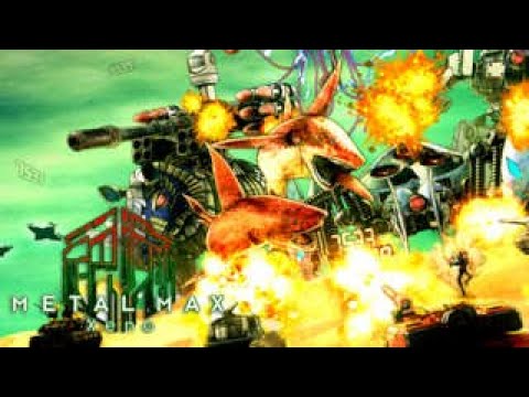 Metal Max Xeno, part 8 - Wanted monster cleanup and halting haliburton