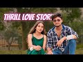 Thrill Love Story ️ Official The Jeet