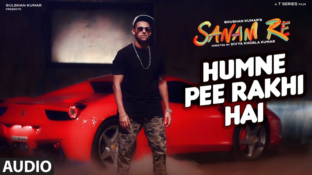Humne Pee Rakhi Hai Lyrics  | Sanam Re | Pulkit Samrat, Urvashi Rautela | Jaz Dhami, Neha Kakkar & Ikka (Rap) | Epic Bhangra