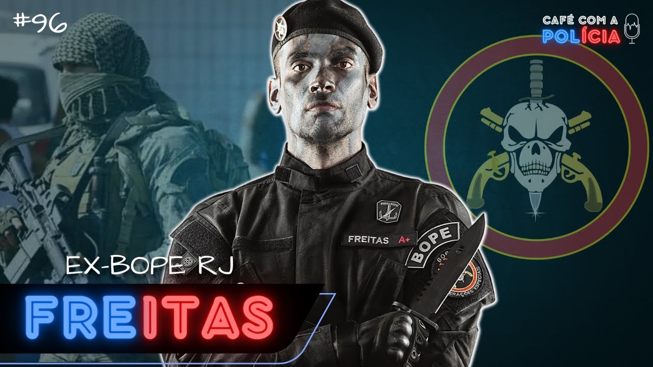 FREITAS (EX-POLICIAL DO BOPE RJ) | Café com a Polícia #96