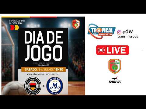 AO VIVO 19:00 -  ADESC SÃO CARLOS X MOITAS FUTSAL/DME ITUPORANGA-  MATA-MATA DA COPA CATARINENSE