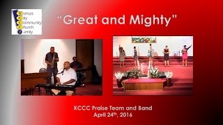 Great and Mighty by Byron Cage - KCCC  Praise Team