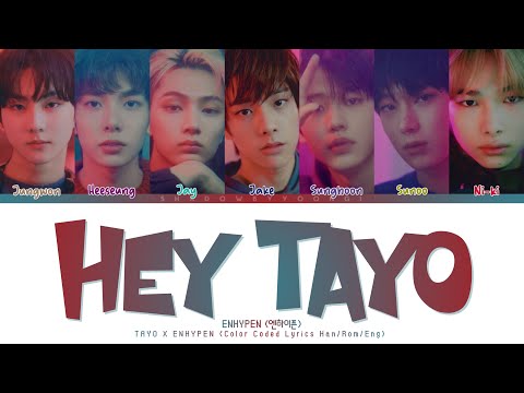 ENHYPEN (엔하이픈) x TAYO - 'HEY TAYO' (Color Coded Lyrics) | ShadowByYoongi