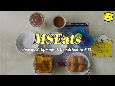 MSEats 2 Episode 1: Breakfast in NTU
