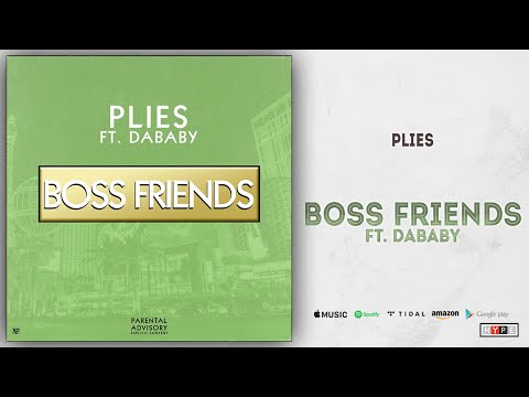 Plies - Boss Friends Ft. DaBaby
