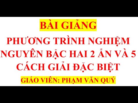 Phương trinh nghiệm nguyên bậc hai 2 e 5 cách giải độc đáo