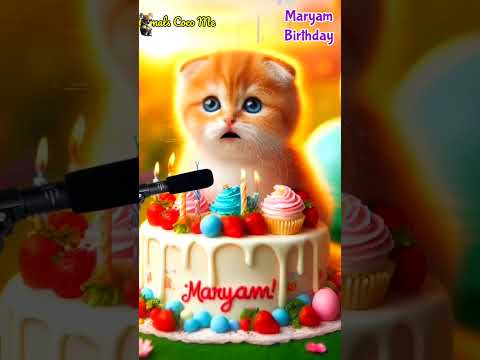 HAPPY BIRTHDAY MARYAM | HAPPY BIRTHDAY SONG WITH NAMES | Adorable Cute Cat 😺 #cat #happybirthday