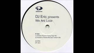 DJ Eric - We Are Love (FunkForce Faithful Mix)
