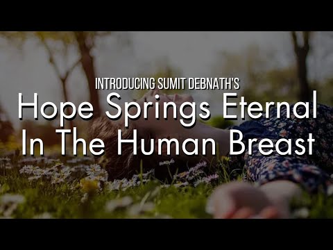Proverb Expansion Of Hope Springs Eternal In The Human Breast