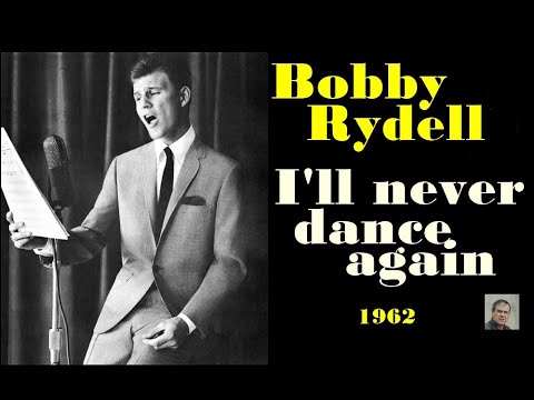 I'll Never Dance Again - Bobby Rydell