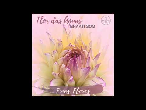 Os Passarinhos - Flor das Águas Bhakti Som | faixa bônus