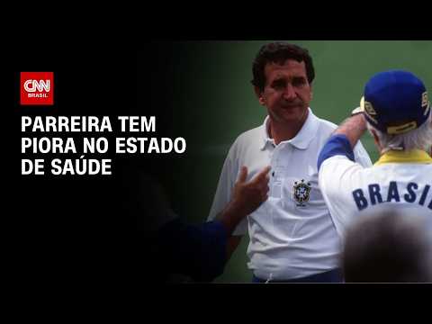 Parreira tem piora no estado de saúde e respira com ajuda de aparelhos | AGORA CNN