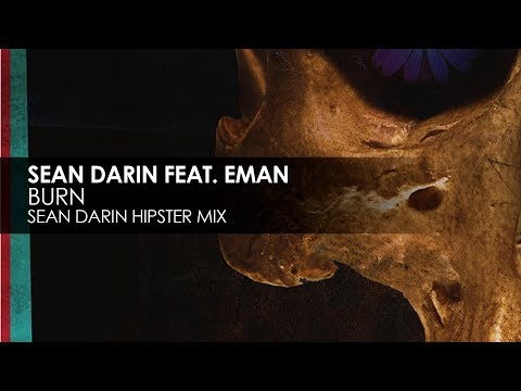 Sean Darin featuring Eman - Burn (Sean Darin Hipster Mix)