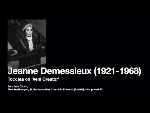 Jeanne Demessieux at 100, Veni Creator - Toccata.