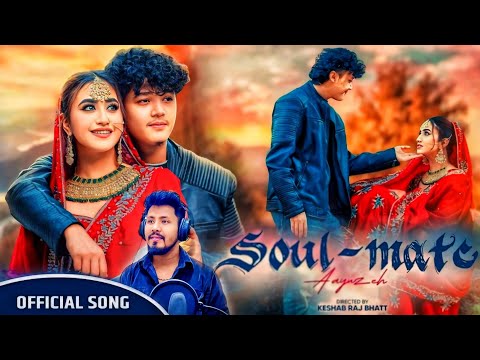 SOUL MATE - Ishq Ka Alam || AAYUZEH || Aayush Sing Thakuri || Alizeh Jamali || Sairaj Khati New Song
