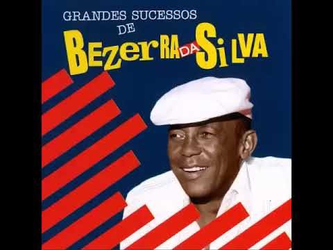 Bezerra da Silva - Grandes Sucessos (Album Completo)