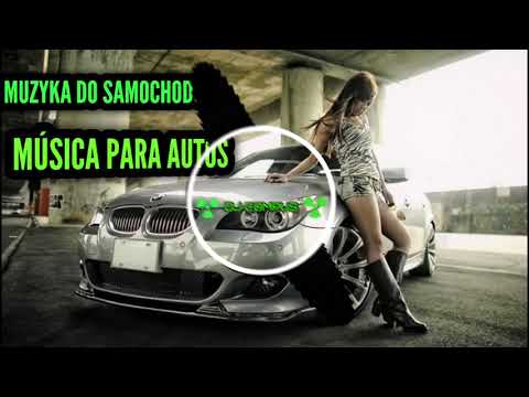 MUZA DO SAMOCHODU 🚓 MUZYKA DO AUTA 🚗 DO GRANIA 🎮 NA PLAŻĘ ⛱️ BASS BOOSTED 🔊 MÚSICA PARA AUTOS 🚊 2020