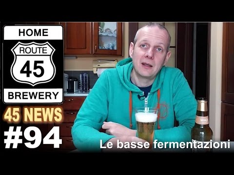 45 News - Tutto sulle basse fermentazioni... o quasi! - HBW #94