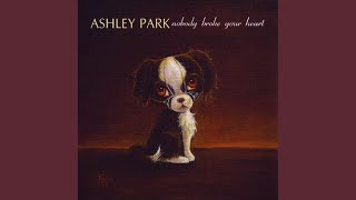 Nobody Broke Your Heart