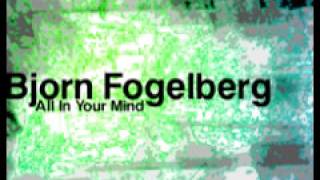 Bjorn Fogelberg 'All In Your Mind (Radio Edit)'