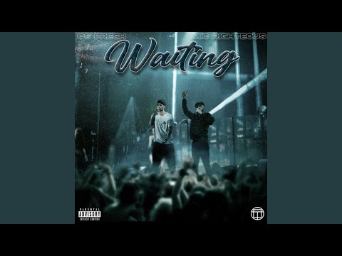 Waiting (feat. Mic Righteous)